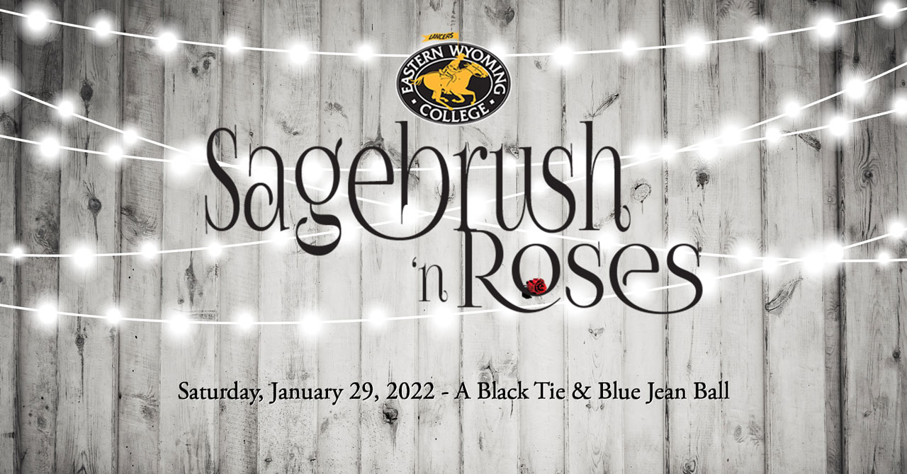 Eastern Wyoming College - Sagebrush and Roses 2022 - Saturday, January 29, 2022