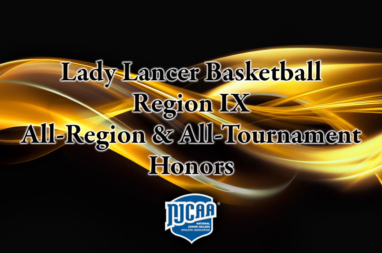 Lady Lancer Basketball - Region IX - All-Region & All-Tournament Honors
