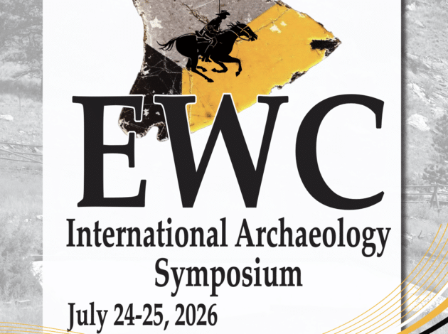 Poster for the EWC International Archaeology Symposium, July 24-25, 2026, featuring a silhouette of Wyoming with a rider and yellow accents.